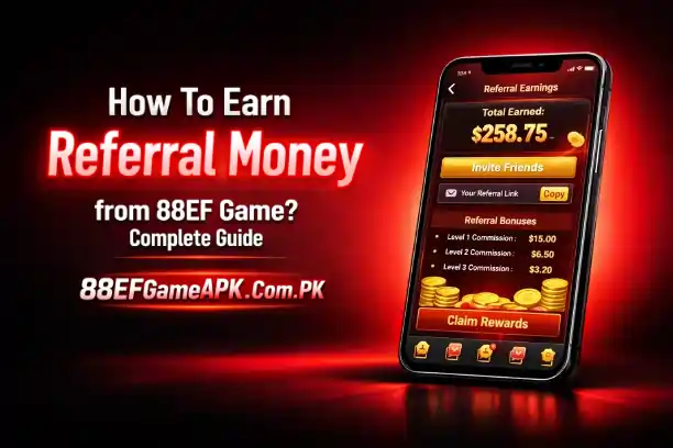 Earn Referral Money from 88EF Game